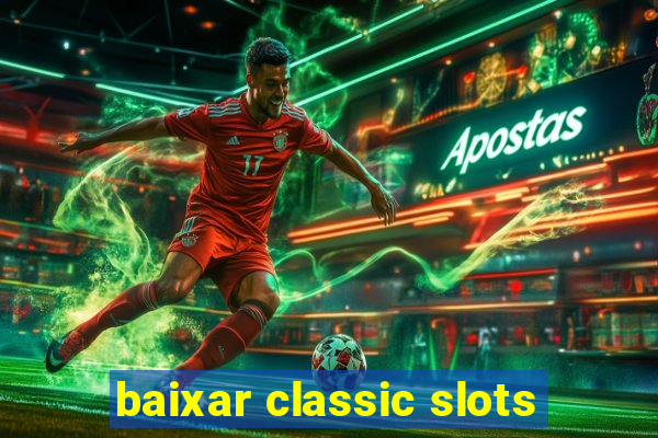 baixar classic slots